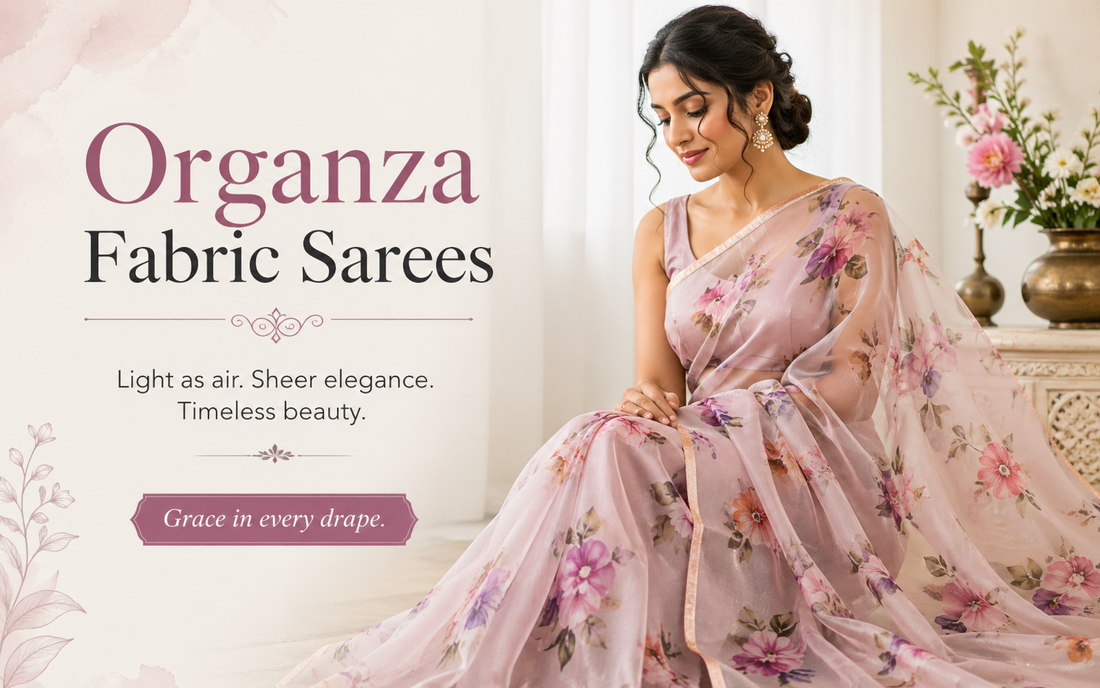Organza Fabric Sarees – Lightweight Elegance for Every Occasion