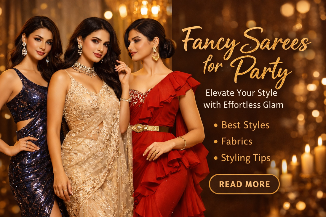 Fancy Sarees for Party: Elevate Your Style with Effortless Glam